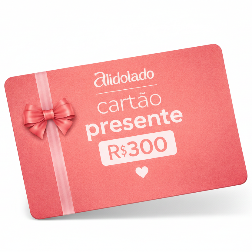Cartão-Presente Alidolado R$300,00